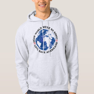 Liebe Welt, wir sind so Sorry Hoodie