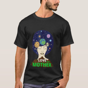 Liebe Welterdtag 2022 Planetenumgebung Mutter T-Shirt