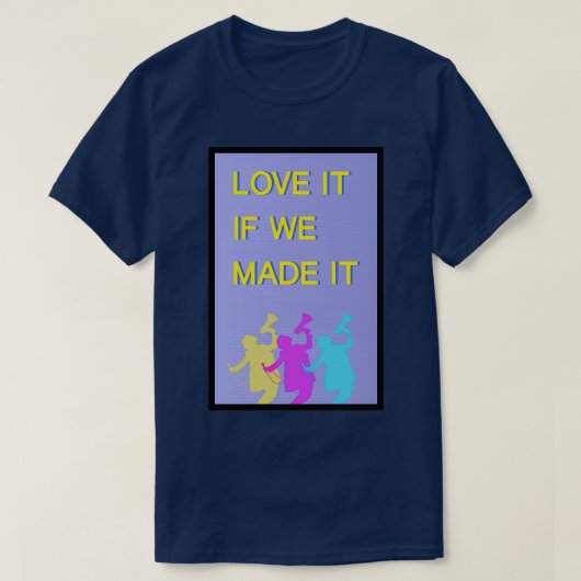 Liebe, wenn wir es schaffen T-Shirt (Design vorne)