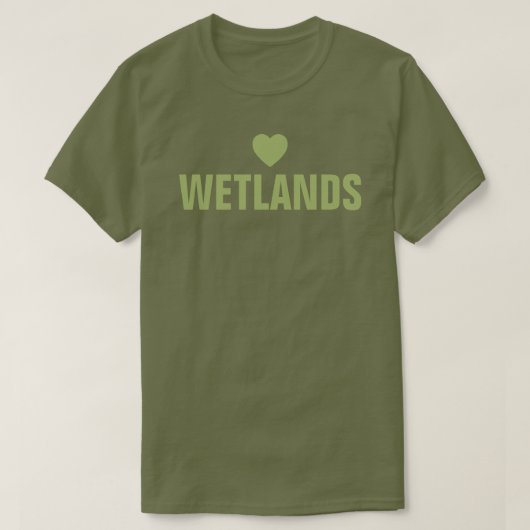 Liebe Wetlands™ T - Shirt (Design vorne)