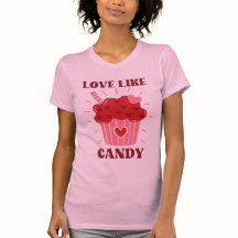 Liebe wie Candy Valentine T - Shirt