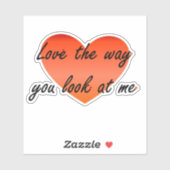 Liebe, wie du mich ansiehst aufkleber (Blatt)