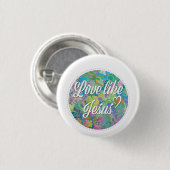 Liebe wie Jesus Button (Vorne & Hinten)