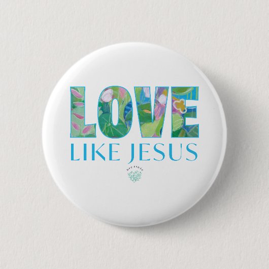 Liebe wie Jesus Button (Vorderseite)