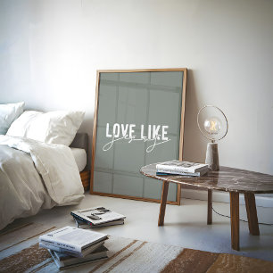 Liebe wie Jesus Christlich sagen  Poster