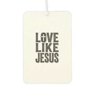 Liebe wie Jesus Christliche Typografie Design_1 Autolufterfrischer