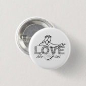 Liebe wie Jesus Christliche Typografie-Design Button (Vorne & Hinten)