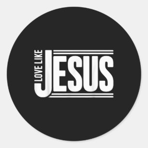 Liebe wie Jesus Christlicher Bibelvers Glaube Männ Runder Aufkleber