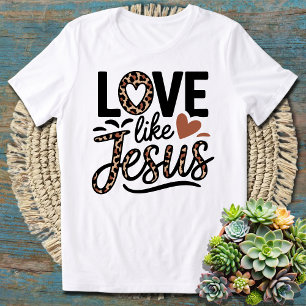 Liebe wie Jesus - Christlicher Glaube Inspiration T-Shirt