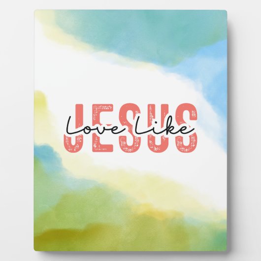 Liebe wie Jesus Christliches Zitat Fotoplatte (Vorderseite)