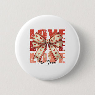 Liebe wie Jesus Coquette Bow Christlich Valentine' Button