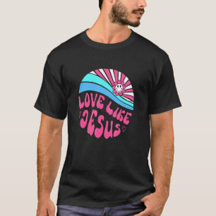 Liebe wie Jesus Daisy Sunset Religious God Christi T-Shirt
