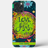 Liebe wie Jesus Floral Personalisiert Fun Whimsy Case-Mate iPhone Hülle (Rückseite)