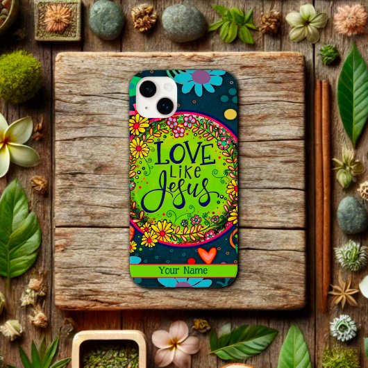 Liebe wie Jesus Floral Personalisiert Fun Whimsy Case-Mate iPhone Hülle