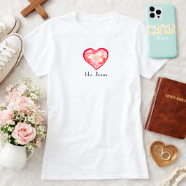 Liebe wie Jesus Florales Rotes Herz Christlich T-Shirt