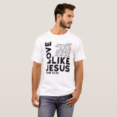 Liebe wie Jesus Gebot T-Shirt (Vorne ganz)