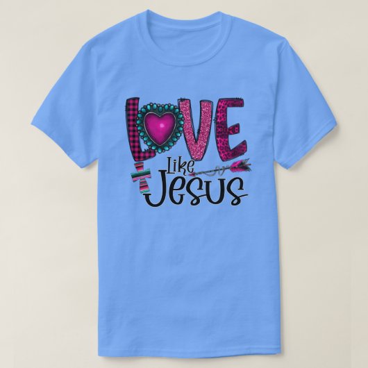 Liebe wie Jesus Graphic T-Shirt TShirt (Design vorne)