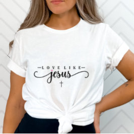 Liebe wie Jesus-inspirierende Christlich-Glaube-Ba T-Shirt