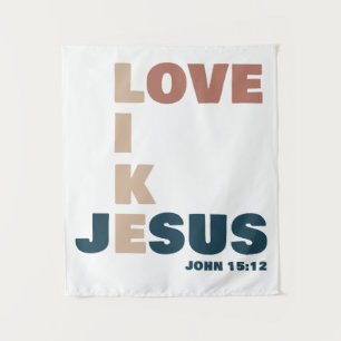Liebe wie Jesus – Johannes 15:12 Christliche Fraue Wandteppich