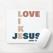 Liebe wie Jesus - Johannes 15:12 FrauenChristlich Mousepad (Mit Mouse)