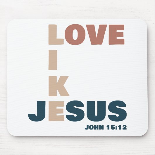 Liebe wie Jesus - Johannes 15:12 FrauenChristlich Mousepad (Vorne)