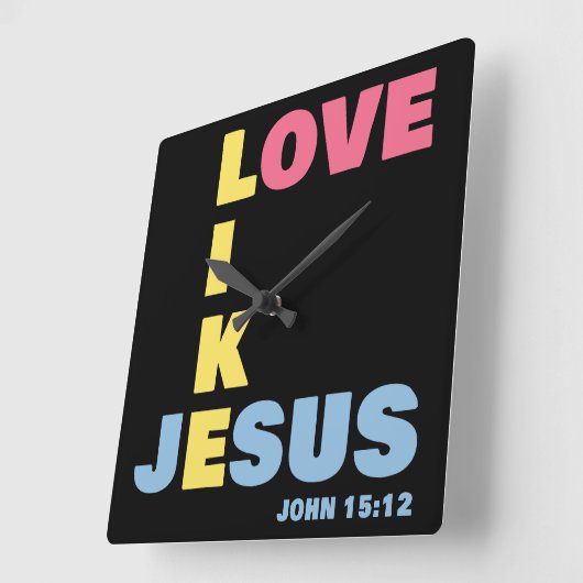 Liebe wie Jesus - Johannes 15:12 FrauenChristlich Quadratische Wanduhr (Winkel)