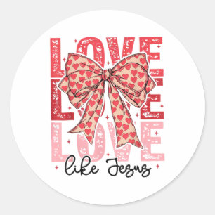 Liebe wie Jesus Kokette Schleife Herz Valentinstag Runder Aufkleber