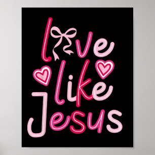 Liebe wie Jesus Kokette Schleife Valentinstag Poster