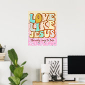 Liebe wie Jesus Poster (Heimbüro)