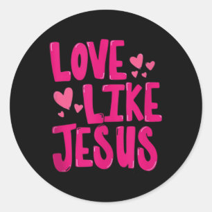 Liebe wie Jesus Religiös Gott Christlich Grafik Ta Runder Aufkleber