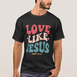 Liebe wie Jesus religiöser Gott mit Worten auf der T-Shirt