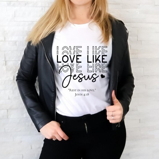 Liebe wie Jesus Religious Bible Scripture Quote T-Shirt