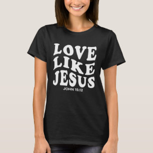 Liebe wie Jesus Religious God Hoodie mit Worten T-Shirt