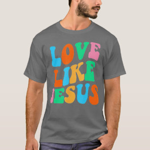 Liebe wie Jesus Retro Vintag Jesus Christlich T-Shirt