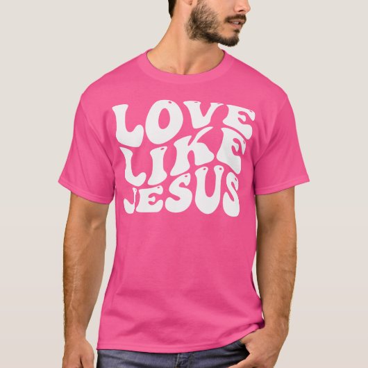 Liebe wie Jesus T-Shirt (Vorderseite)