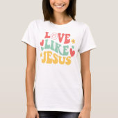 Liebe wie Jesus T - Shirt, Komfort Farben, Trendse T-Shirt (Vorderseite)