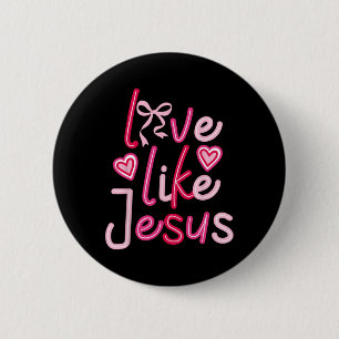Liebe wie Jesus Valentinstag Christlich Button