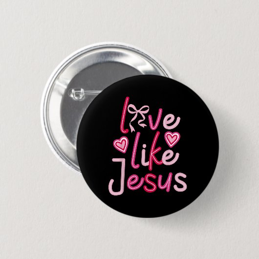 Liebe wie Jesus Valentinstag Christlich Button (Vorne & Hinten)