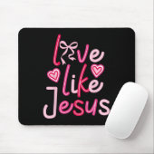 Liebe wie Jesus Valentinstag Christlich Mousepad (Mit Mouse)