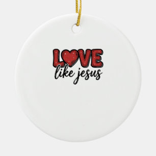 Liebe wie Jesus Vintage-Christliches-Shirt-Design_ Keramik Ornament
