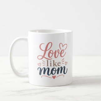Liebe wie Mama Tasse Muttertag Geschenk für Mutter