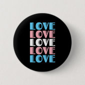 Liebe Wiederholen von LGBTQ Transgender-Pride Button (Vorderseite)
