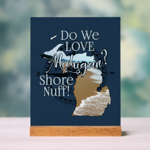 Liebe wir Michigan? Shore Nuff! von Cherie(c)2024 Acrylschild