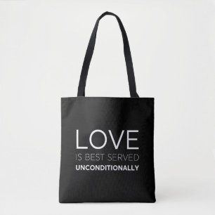 Liebe wird am besten bedingungslos serviert tasche