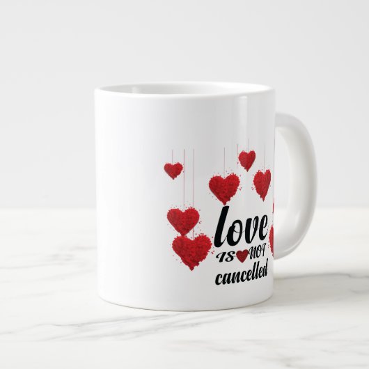 Liebe wird nicht abgebrochen Jumbo-Tasse (Vorderseite Rechts)