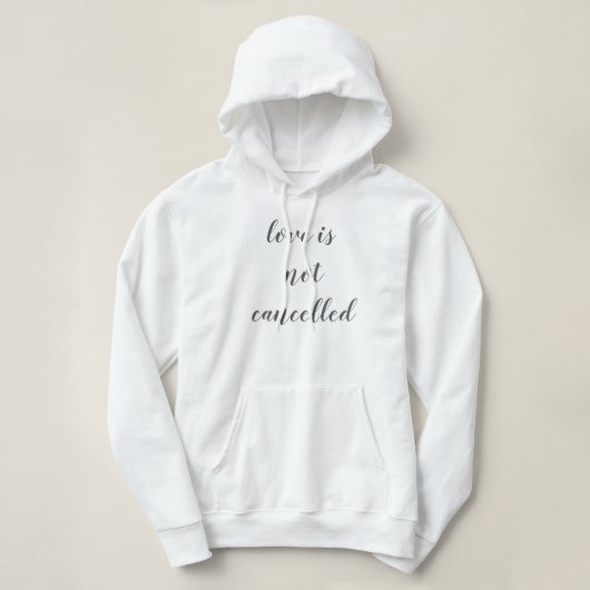 Liebe wird nicht abgesagt hoodie (Design vorne)