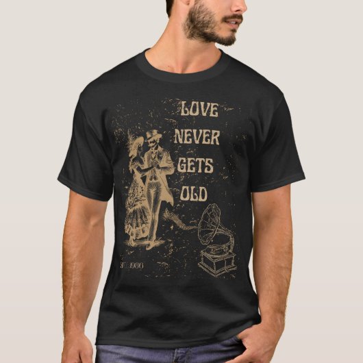 Liebe wird nie alt – Zeitlose Romanze T-Shirt (Vorderseite)
