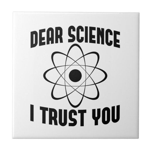 Liebe Wissenschaft, ich vertraue dir - Lustiger Ph Fliese (Vorderseite)