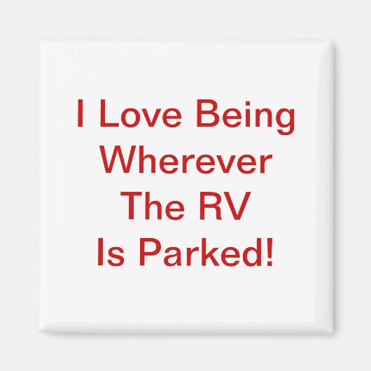 Liebe, wo der RV geparkt ist! Magnet (Vorne)