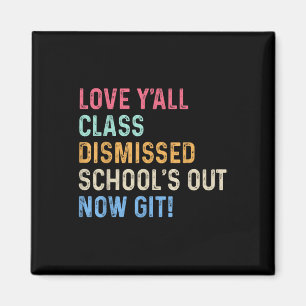 Liebe Y’all Class entließ Schulen jetzt Git Tea Magnet